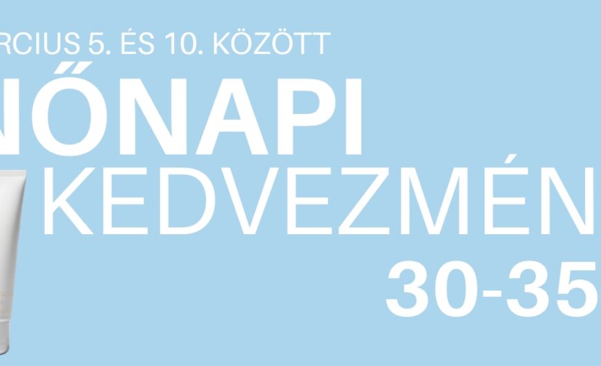Nőnapi kedvezmények 30-35%